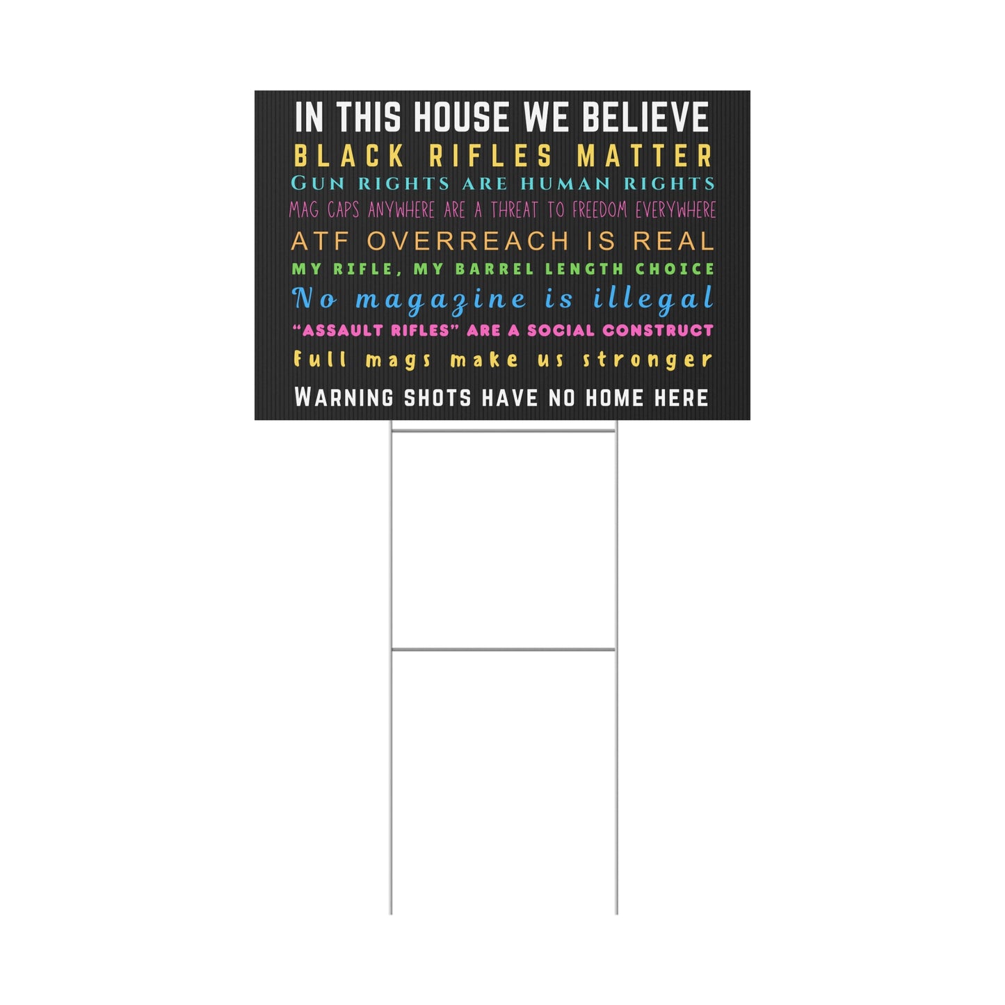 Yard Sign - 'In This House We Believe... some real sh*t.