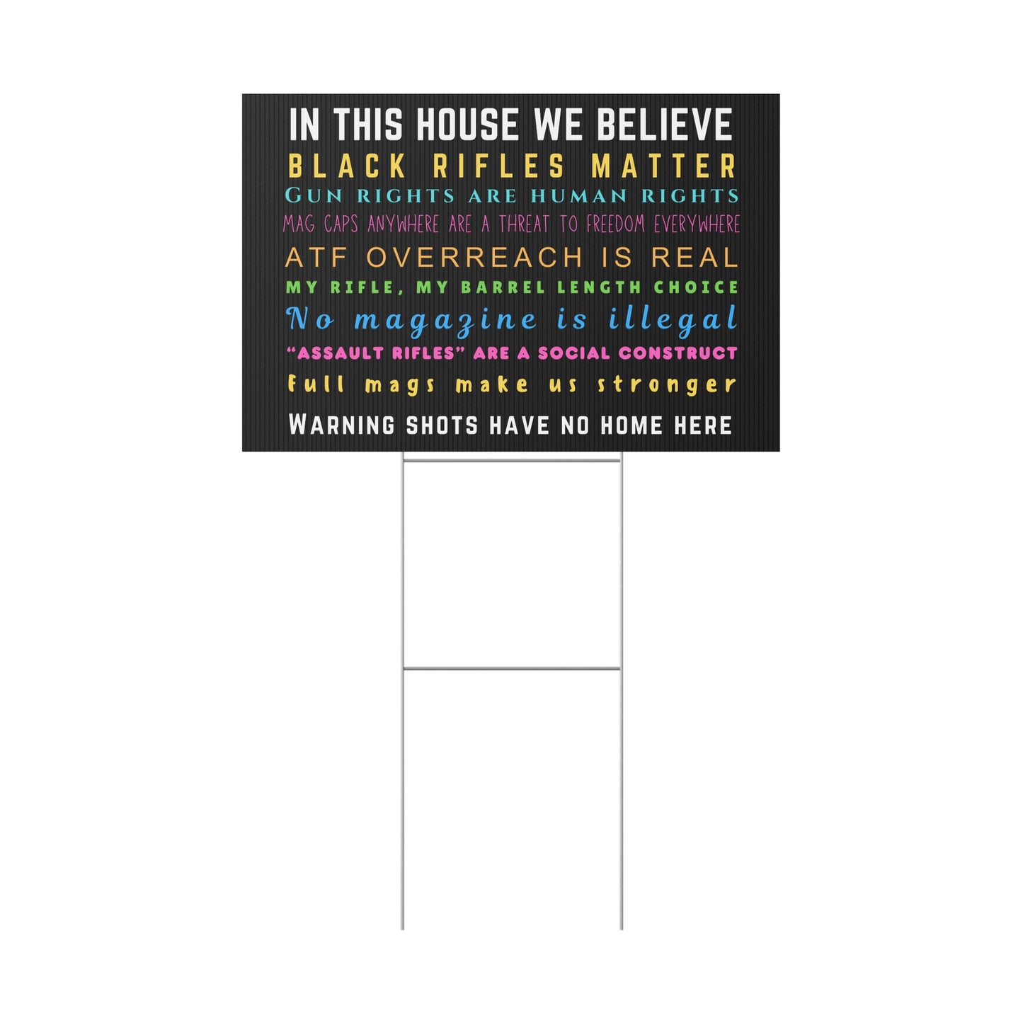 Yard Sign - 'In This House We Believe... some real sh*t.