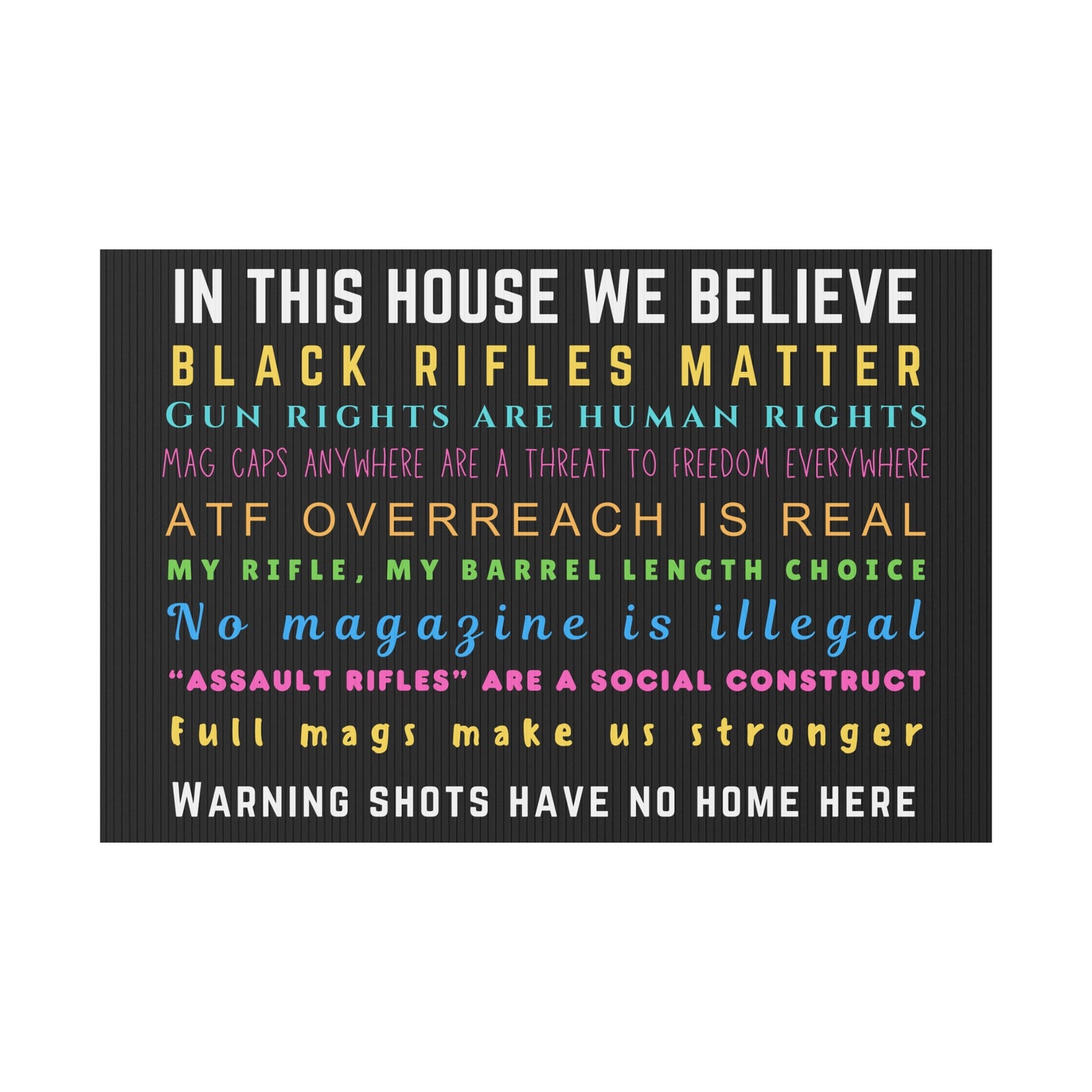 Yard Sign - 'In This House We Believe... some real sh*t.