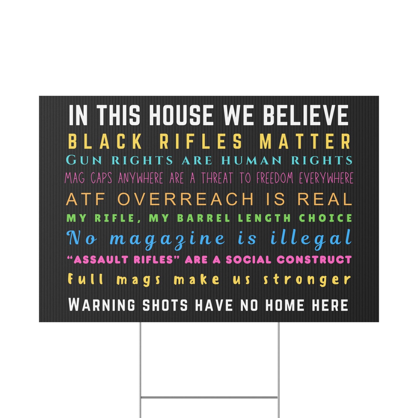 Yard Sign - 'In This House We Believe... some real sh*t.