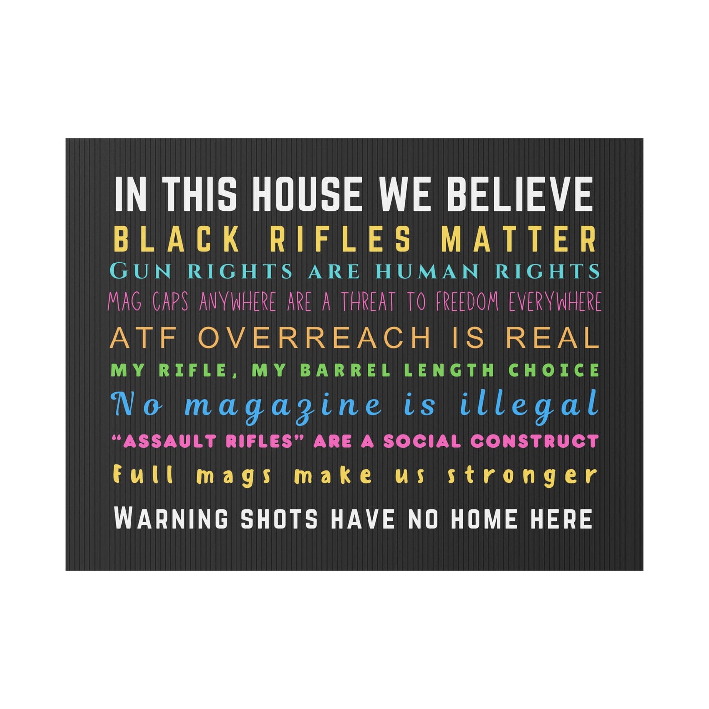 Yard Sign - 'In This House We Believe... some real sh*t.