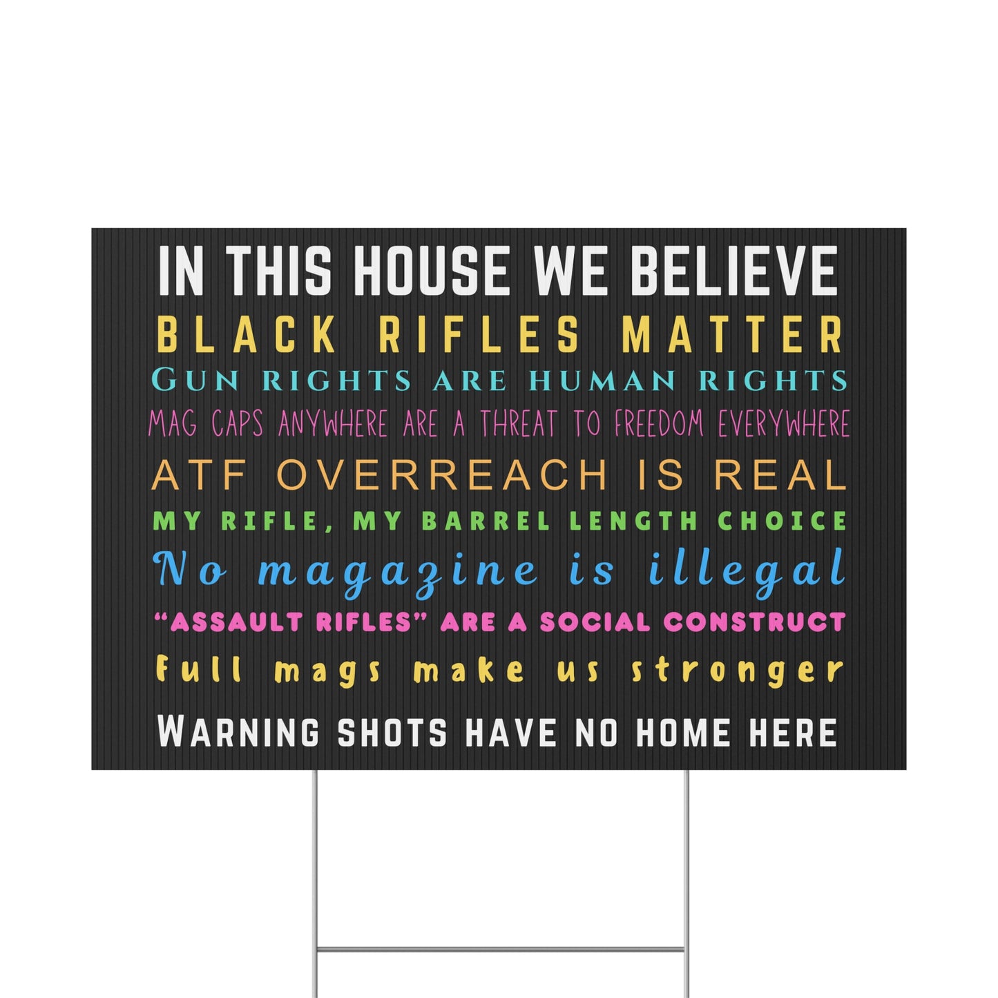 Yard Sign - 'In This House We Believe... some real sh*t.