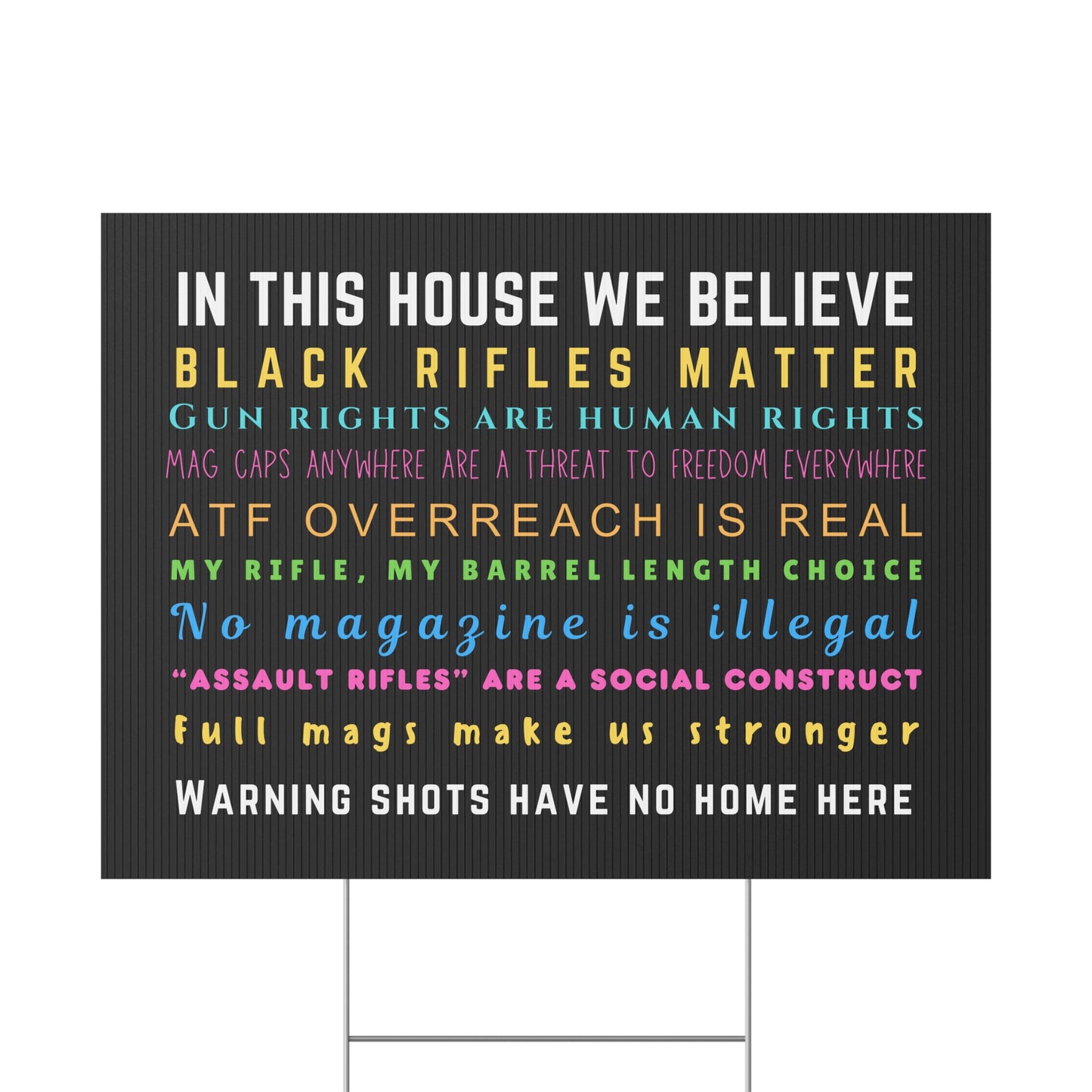 Yard Sign - 'In This House We Believe... some real sh*t.