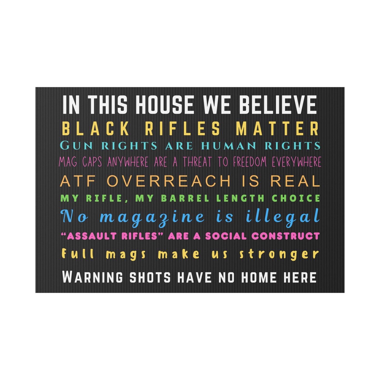 Yard Sign - 'In This House We Believe... some real sh*t.